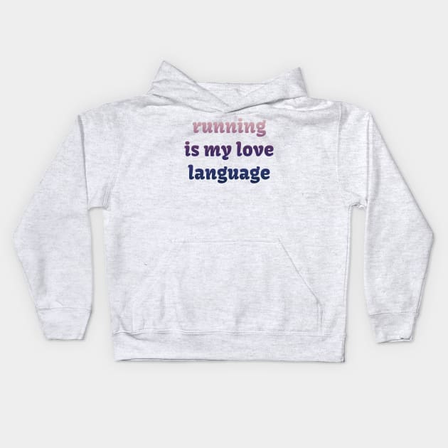 Running is my love language Kids Hoodie by LM Designs by DS